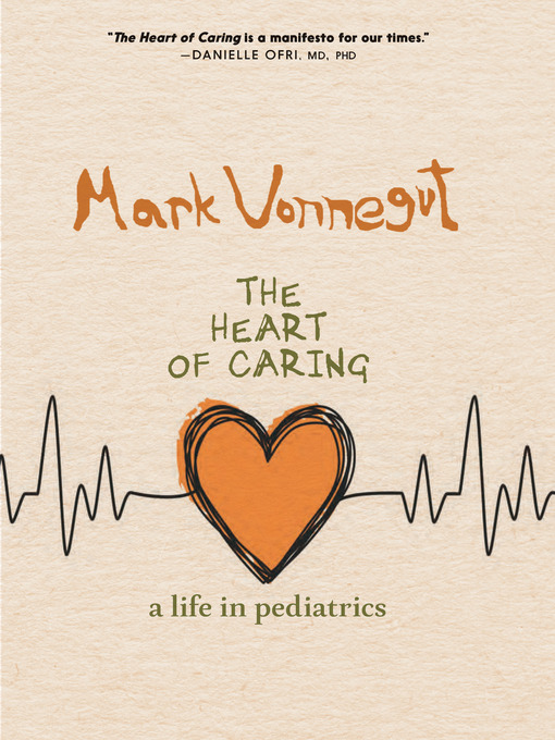 Title details for The Heart of Caring by Mark Vonnegut - Wait list